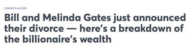并不那么和平的分手！比尔·盖茨离婚案到底还有多少瓜？5