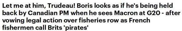 特鲁多劝架！拜登等着看热闹！G20罗马峰会英法捕鱼权纠纷升级2