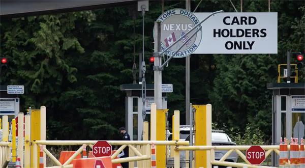 美国关闭快速过境NEXUS办事处,加拿大大使在华盛顿表示不满1 美国关闭快速过境NEXUS办事处,加拿大大使在华盛顿表示不满1